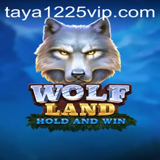 Discover WolfLand: Unveiling the Latest Gaming Sensation with TAYA1225